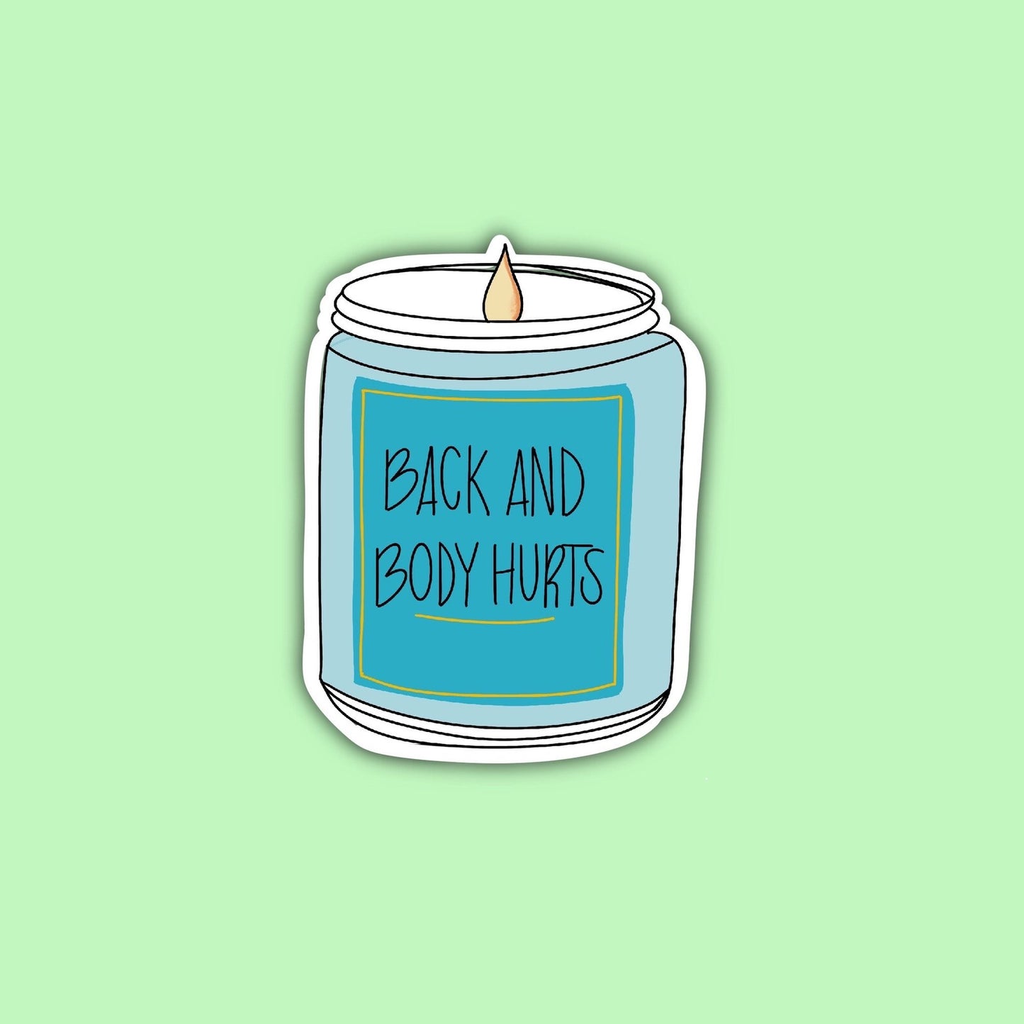 Back and Body Hurts Vinyl Sticker
