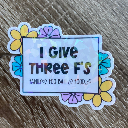 I Give Three F’s