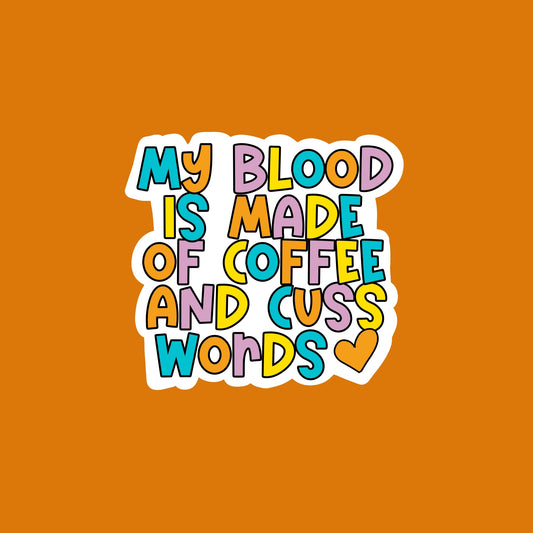 My Blood is made of Sticker