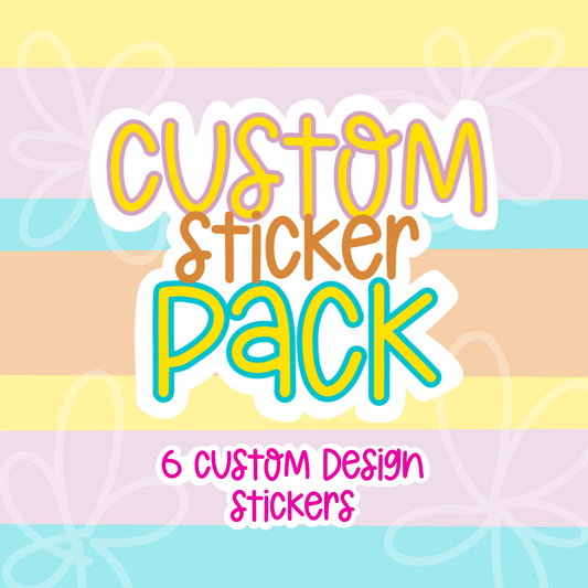 Custom Sticker Pack of 6